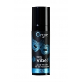Гель для массажа ORGIE Sexy Vibe Liquid Vibrator с эффектом вибрации - 15 мл. - ORGIE - купить с доставкой в Армавире