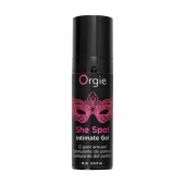 Интимный гель для G-точки ORGIE She Spot с возбуждающим эффектом - 15 мл. - ORGIE - купить с доставкой в Армавире