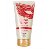 Интимный гель на водной основе Lube Tube Hot с разогревающим эффектом - 150 мл. - ORGIE - купить с доставкой в Армавире