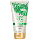 Интимный гель на водной основе Lube Tube Nature - 150 мл. - ORGIE - купить с доставкой в Армавире