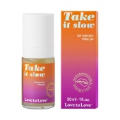Пролонгирующий гель для мужчин Take It Slow - 30 мл. - Love to Love - купить с доставкой в Армавире