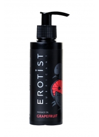 Массажное масло Erotist GRAPEFRUIT с ароматом грейпфрута - 150 мл. - Erotist Lubricants - купить с доставкой в Армавире