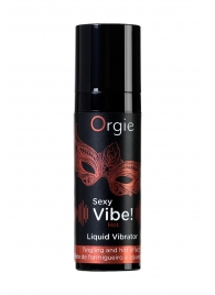 Разогревающий гель для массажа ORGIE Sexy Vibe Hot с эффектом вибрации - 15 мл. - ORGIE - купить с доставкой в Армавире