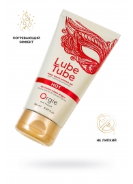 Интимный гель на водной основе Lube Tube Hot с разогревающим эффектом - 150 мл. - ORGIE - купить с доставкой в Армавире