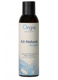Интимный гель на водной основе Orgie All-Natural Acqua - 150 мл. - ORGIE - купить с доставкой в Армавире
