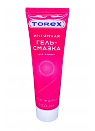 Гель-смазка на водной основе For Women - 100 мл. - Torex - купить с доставкой в Армавире