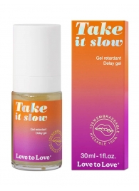 Пролонгирующий гель для мужчин Take It Slow - 30 мл. - Love to Love - купить с доставкой в Армавире