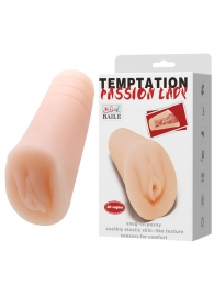Телесный тугой мастурбатор-вагина Passion Lady - Baile - в Армавире купить с доставкой