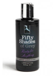 Лубрикант на водной основе Ready for Anything Aqua Lubricant - 100 мл. - Fifty Shades of Grey - купить с доставкой в Армавире