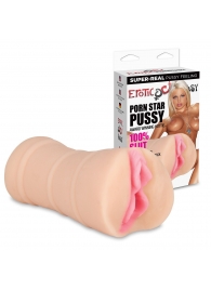 Мастурбатор-вагина PORN STAR PUSSY - Erotic Fantasy - в Армавире купить с доставкой